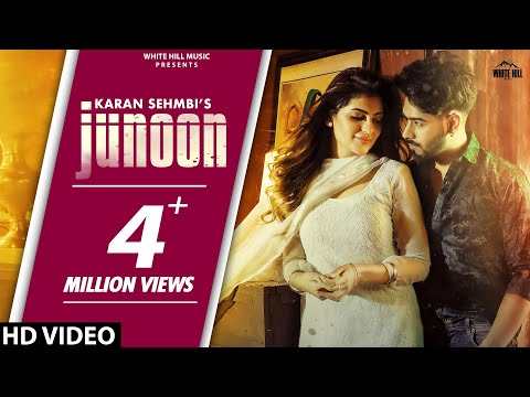 KARAN SEHMBI : Junoon (Official Video) Aliya Hamidi | Nirmaan, Goldboy | New Punjabi Songs 2021