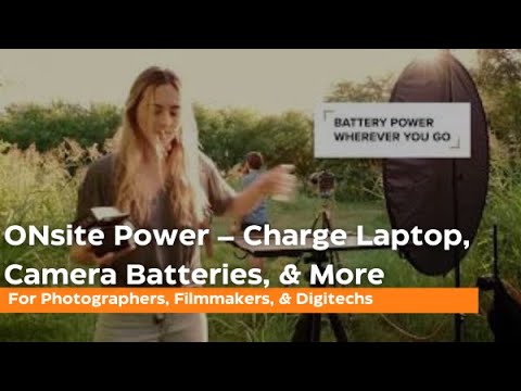 ONsite Power – Charge Laptop, Camera Batteries, & More – for Photographers, Filmmakers, & Digitechs