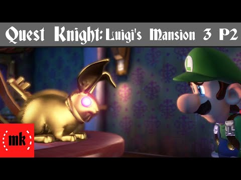 Who builds a hotel this way!?! - Luigi's Mansion 3 P2 - Quest Knight!