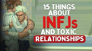 15 Things about INFJs and toxic relationships (Psychology)