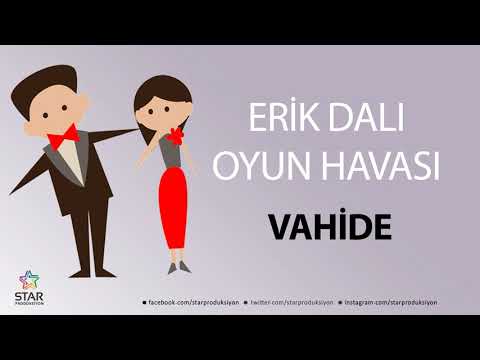 Erik Dalı VAHİDE - İsme Özel Oyun Havası