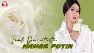 Download lagu INUL DARATISTA MAWAR PUTIH... mp3