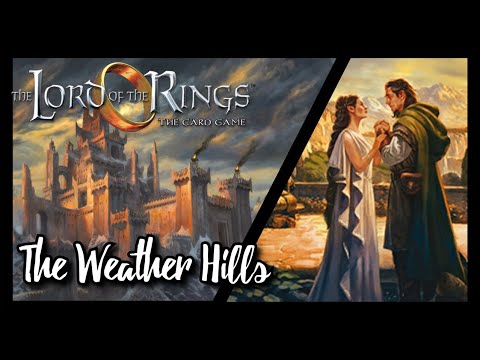 LOTR LCG The Weather Hills Playthrough