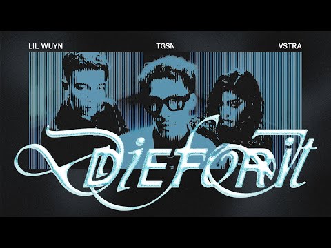 TGSN - Die For It (feat. Lil Wuyn & VSTRA) | Official Music Video