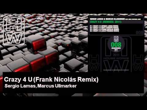 Sergio Lamas, Marcus Ullmarker - Crazy 4 U - Frank Nicolás Remix - feat. Miss Chevious Jane