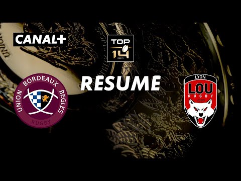 Le résumé de Bordeaux Bègles / Lyon - TOP 14 - 10ème journée