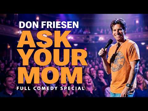 Don Friesen "Ask Your Mom" (FULL COMEDY SPECIAL)