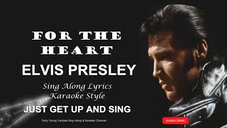 Elvis Presley For The Heart (HD) Sing Along Lyrics