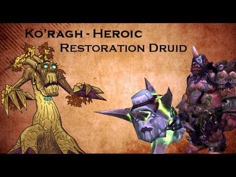 Ko'ragh - Heroic Highmaul - Resto Druid