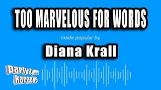 Diana Krall - Too Marvelous For Words (Karaoke Version)