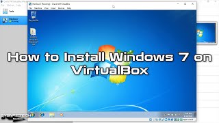 How to Install Windows 7 on VirtualBox | SYSNETTECH Solutions
