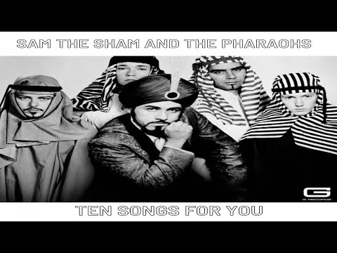 Sam The Sham and The Pharaohs "Ten songs for you" GR 024/21X (Full Album)