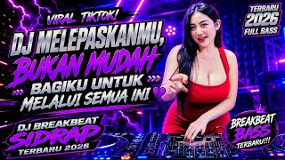 Download lagu DJ MELEPASKANMU VIRAL TIKTOK | DJ BREAKBEAT SIDRAP TERBARU 2026 FULL BASS | BREAKBEAT BASS TERBARU  mp3