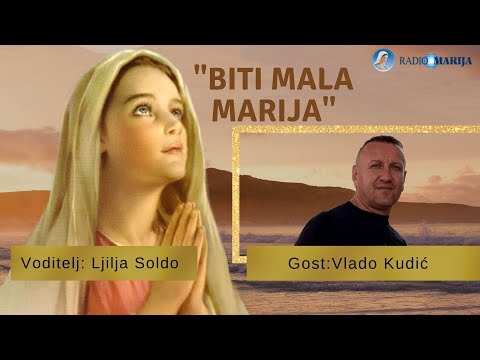 Biti Mala Marija - Živjeti svetost u svakodnevnom životu!