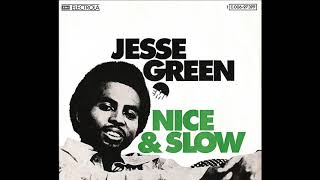 Jesse Green ~ Nice & Slow 1976 Disco Purrfection Version