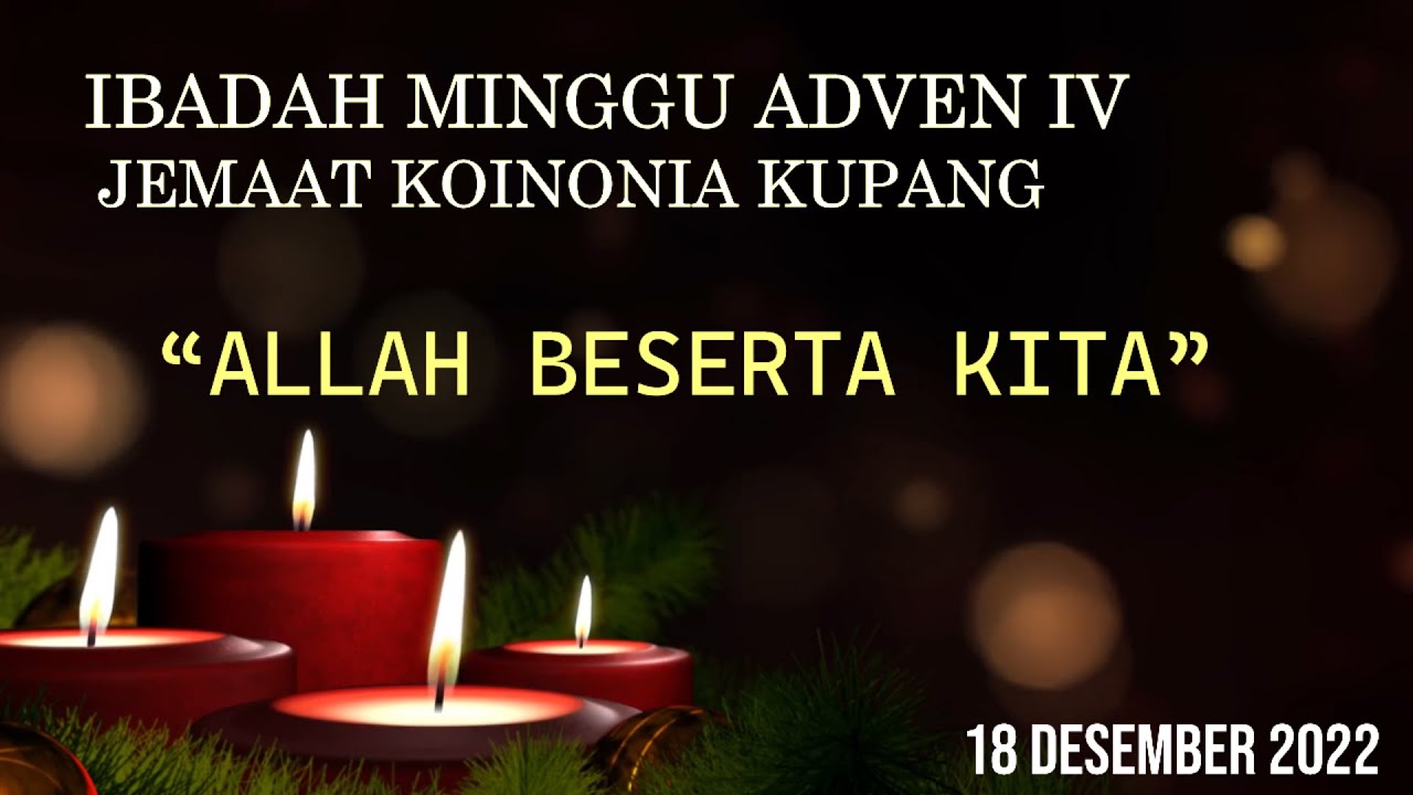 [LIVE] IBADAH MINGGU ADVEN IV - JEMAAT KOINONIA KUPANG | 18 DESEMBER 2022