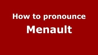 How to pronounce Menault