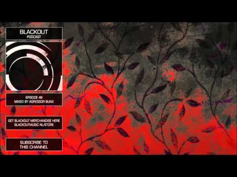 Blackout Podcast 48 -  Agressor Bunx [Official Channel] Drum & Bass