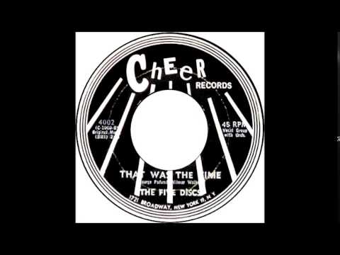 The Five Discs -Never Let You Go / That Was The Time -  1962 Cheer 4002