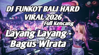 Download lagu DJ LAYANG LAYANG - BAGUS WIRATA | DJ FUNKOT BALI HARD VIRAL 2026 FULL KENCANG mp3 Download lagu DJ LAYANG LAYANG - BAGUS WIRATA | DJ FUNKOT BALI HARD VIRAL 2026 FULL KENCANG mp3