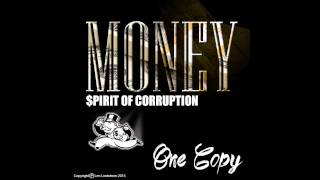 MONEY - Spirit of Corruption - Len 'One Copy' Lindstrom