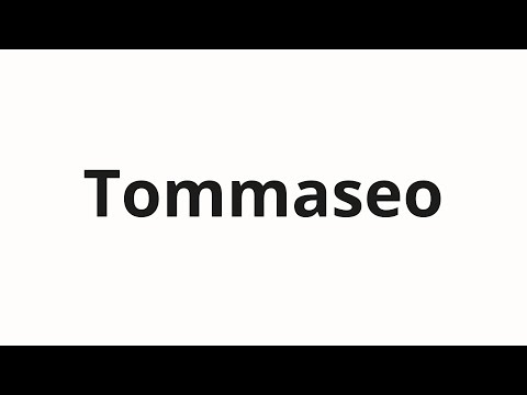 How to pronounce Tommaseo