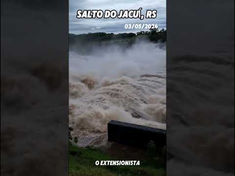 Salto do Jacuí no Rio Grande do Sul  😳🙏#tragédias #alagamento #vidasimportam #usina #barragem