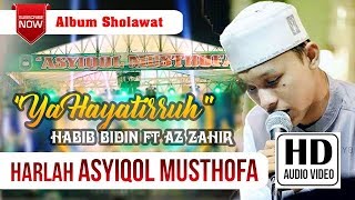 1 Ya Hayatirruh - Habib Bidin ft Az Zahir All Star HARLAH ASYIQOL MUSTOFA 2017