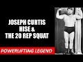 JOSEPH CURTIS HISE & THE HISTORY OF THE 20 REP SQUAT! EXPERIMENTS FROM A POWERLIFTING PIONEER!!