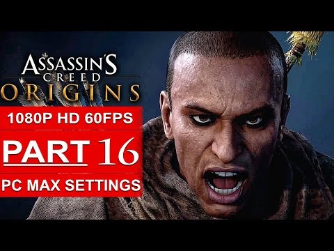 ASSASSIN’S CREED ORIGINS Gameplay Walkthrough Part 16 [1080p HD 60FPS PC MAX SETTINGS] No Commentary