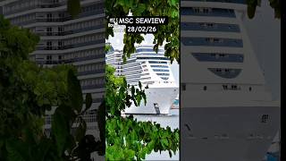 MSC SEAVIEW navio   cruzeiro Santos  ship 28/02/26  Buzios Salvador @cruzeiros2025  #shorts