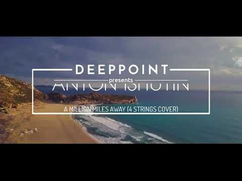 Dj Anton Ishutin - A Million Miles Away mix club