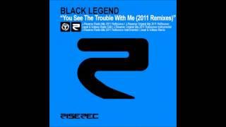 Black Legend - You See The Trouble With Me (J-Reverse Original Mix)