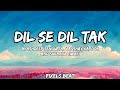 Dil Se Dil Tak Lyrics From Bawaal Pixels Beat