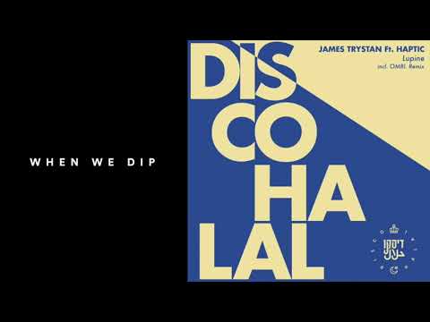 Premiere: James Trystan - Lupine ft. Haptic (OMRI. Remix) [Disco Halal]