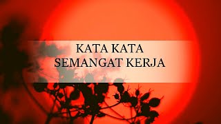 Download lagu Kata Kata Semangat Kerja mp3 Download lagu Kata Kata Semangat Kerja mp3