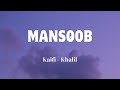 Mansoob Lyrics Kaifi Khalil Official Audio Lyrics Video SF LYRICS HUB