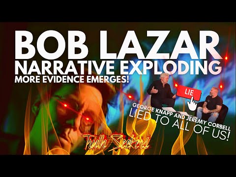 Bob Lazar narrative EXPLODING! George Knapp & Jeremy Corbell lied to all of us!