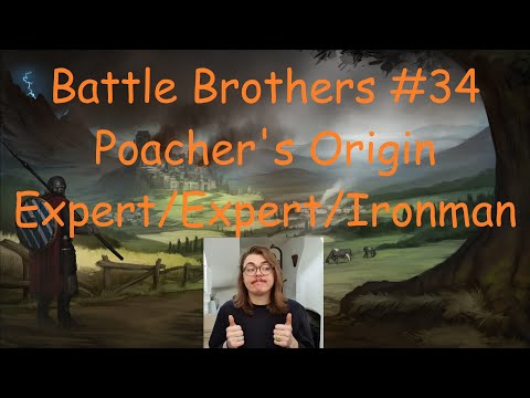 Noble Revenge | Battle Brothers #34 | Poacher's Origin, Expert, Expert, Ironman, Unexplored Map