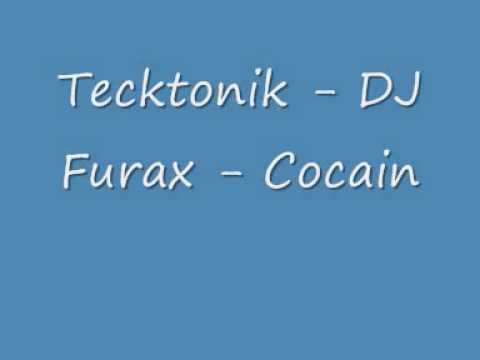 Tecktonik - DJ Furax - Cocain