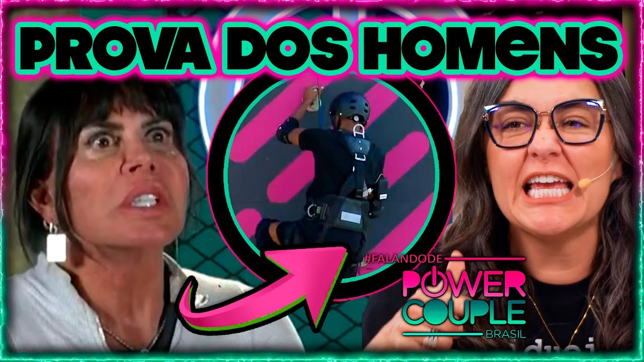 🔥PowerCouple7: Gretchen mostra a verdadeira face; Casa rachada e gente irritada + Prova dos Homens