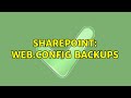 Sharepoint Web Config Backups