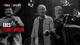 Pesado &amp; José Maria Napoleón - Eres (Letra Oficial / Official Lyrics)
