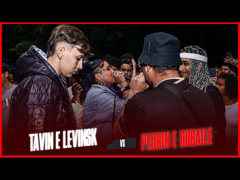 TAVIN E LEVINSK vs PEDRIN E DUBAILE | PRIMEIRA FASE | 510º Batalha Da Leste