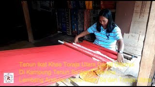 MENGUNJUNGI KAMPUNG TENUN DI TORAJA UTARA