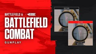 Battlefield Combat: Gunplay Updates | Battlefield 6