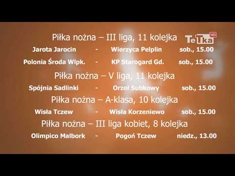 Wisła powalczy z Wisłą w Tczewie, Wierzyca z Jarotą na wyjeździe - Tv Tetka Tczew HD
