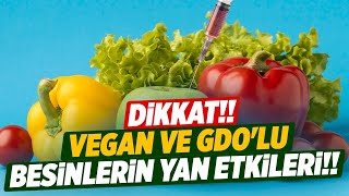 Dikkat! Vegan Beslenme ve GDO'lu Besinlerin Vücudumuza Yan Etkileri | Dr. Eyyüb Yılmaz