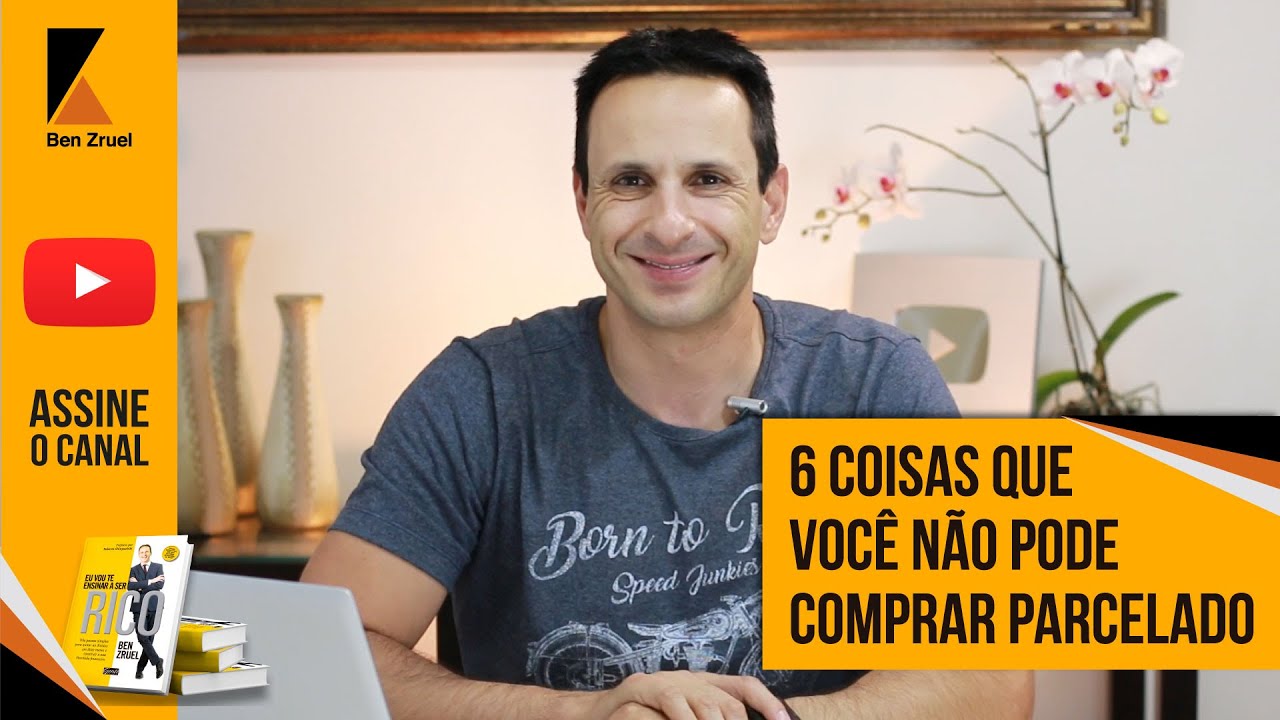 6 Coisas que Você não Pode Comprar Parcelados - com Ben Zruel