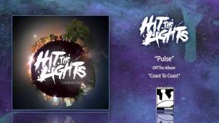Hit The Lights &quot;Pulse&quot;